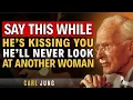 Download Lagu Say This While He's Kissing You And He'll Never Look At Another Woman (Carl Jung Psychology of Love)
