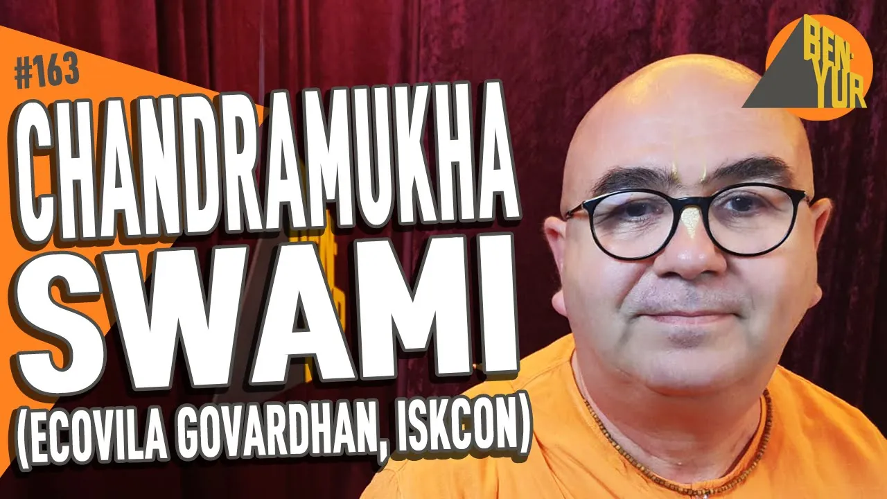 CHANDRAMUKHA SWAMI (HARE KRISHNA) - BEN-YUR Podcast #163