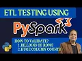 ETL Testing Using PySpark How to validate Billions of rows Hash-Based comparison using Pyspark