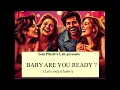 Download Lagu BABY ARE YOU READY ?