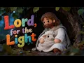Lagu Thank You Lord for the Light | Sing Kids｜kids praise song｜kids lullaby worship｜bedtime music