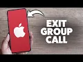 How To Leave A Group Facetime On iPhone 2026 Step-By-Step Tutorial