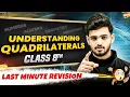 Class 8th Maths Understanding Quadrilaterals in One Shot Last Minute Revision Series