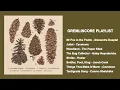 Download Lagu Gremlincore Playlist - A Playlist to Listen to in the Forest