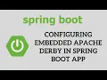 Spring Boot Tutorial for Beginners - Configuring Embedded Apache Derby in Spring Boot app