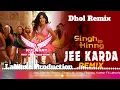 Jee Karda Remix Singh is King Akshay Kumar Ft Lahoria Production Original Mix Punjabi New 2023 Song
