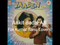 Download Lagu Dilbar Jani Chali Hawa - Kumar Sanu, Bela Sulakhe - Yaadein Vol 20 - Ankit Badal AB