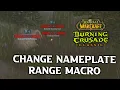 Change Nameplate Range in TBC with this Macro