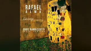 Rafael Alma - La cosa más bella (Eros Ramazzotti cover version)