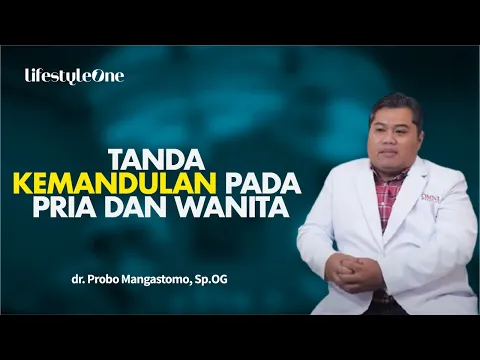 Ciri-ciri, Penyebab dan Cara Mengatasinya Kemandulan Pada Pria dan Wanita | lifestyleOne
