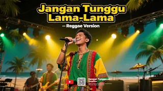 dangdut reggae 2025 dont wait too long cici paramida reggae version the most enjoyable to li 