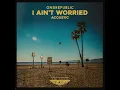 I Ain't Worried (Acoustic)