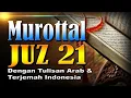 Murottal Merdu Juz 21 Syeikh Abdul Fattah Barakat dengan Terjemah Indonesia
