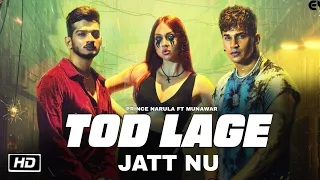 tod lage jatt song tod prince narula tod munawar faruqui song tod lagi jatt nu t series recordz