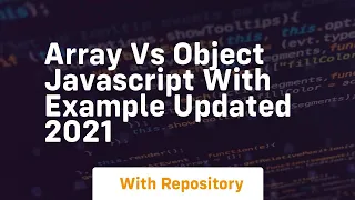 Array vs object javascript with example updated 2021