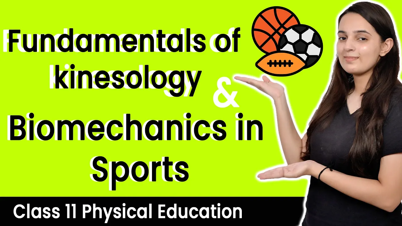 Fundamentals of Kinesiology and Biomechanics in Sports | Class 11 Physical Education Chapter 7