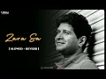 Zara Sa | Jannat | Emraan Hashmi | KK | Slowed+Reverb | Lofi Song