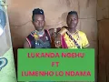 Download Lagu LUKANDA NGEHU FT LUMENHO LO NDAMA BHASHABIKI BY LWENGE STUDIO MITUNDU