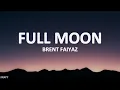 Brent Faiyaz - Full Moon (lyrics)