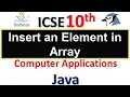 ICSE 10th Computer Application How to Insert An Element into An Array In Java