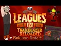 Everything You NEED To Know About Leagues IV Trailblazer Reloaded Release Date Rewards and MORE