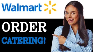 How To Order Walmart Catering 2025