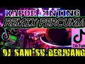 DJ SANI SU BERJUANG PERCUMA | REMIX PERCUMA | DJ VIRAL TIKTOK SANI SU BERJUANG