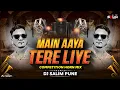 Download Lagu MAIN AAYA TERE LIYE DJ SALIM PUNE COMPETITION HORN MIX