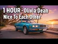 Download Lagu 1 HOUR | Olivia Dean · Nice To Each Other