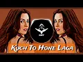 Kuch To Hone Laga | New Remix Song | Reggaeton | Pahle Kabhi Na Mera Haal | High Bass | SRT MIX