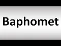 How to Pronounce Baphomet