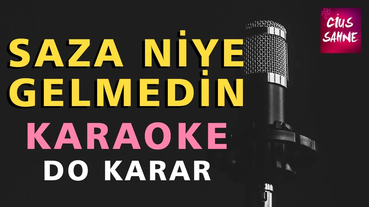 SAZA NİYE GELMEDİN Karaoke Altyapı Türküler - Do SAZA NİYE GELMEDİN Karaoke Altyapı Türküler - Do
