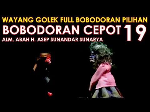 Download MP3 Wayang Golek Asep Sunandar Sunarya Full Bobodoran Cepot Versi Pilihan 19