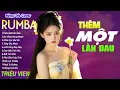 Download Lagu THÊM MỘT LẦN ĐAU , CHÉN CẠN SẦU VƠI - LK Nhạc Trẻ Rumba 8x 9x Hót TikTok - ALBUM RUMBA XUẤT SẮC NHẤT