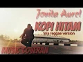 Download Lagu Jovita aurel ~ kopi hitam | ska reggae version | coveran