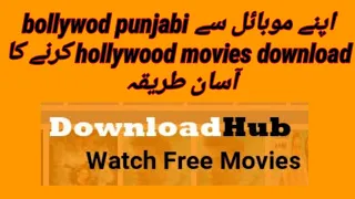 how to download latest movies bollywood hollywood and punjabi movies
