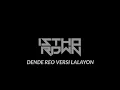 DENDE REO VERSI LALAYON (REMIX ISTHO RDWN)