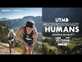 UTMB Extraordinary Humans Episode 5 Val d Aran by UTMB 2024