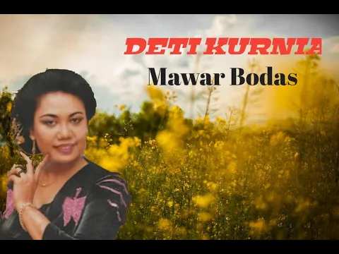 Download MP3 Deti Kurnia MAWAR BODAS ( lagu Sunda )