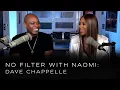 Dave Chappelle on Stand-Up Africa and Dancing in the White House No Filter with Naomi