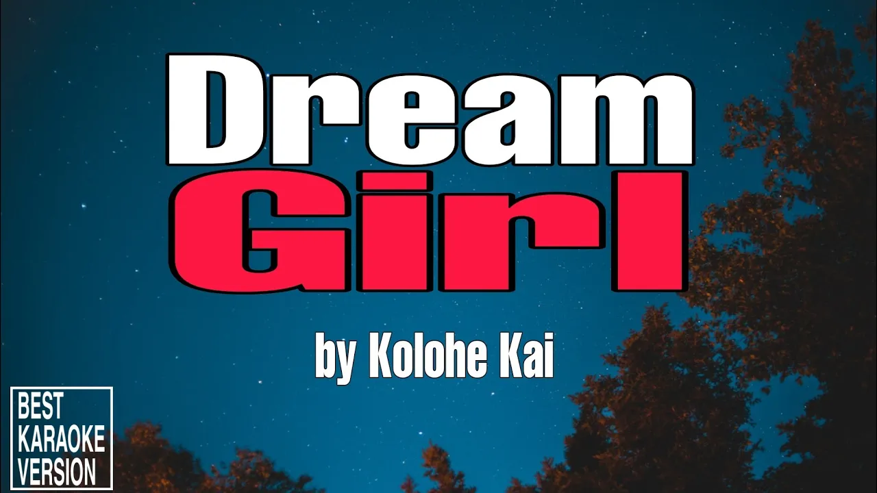 Dream Girl by Kolohe Kai - BEST KARAOKE VERSION