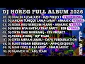 Lagu DJ HOREG FULL ALBUM‼️ LAGU DJ VIRAL 2026‼️