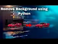 Remove Image Background using Python Module rembg and PIL