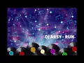 Download Lagu dj Arsy that keep you RUN and RUN!