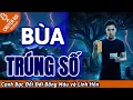 Lagu Chuyện Đời, Tập 181: Bùa Trúng Số - Canh Bạc Đổi Đời Bằng Máu và Linh Hồn
