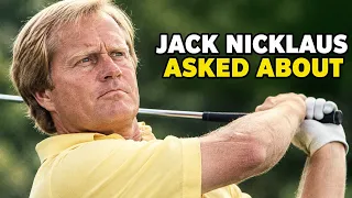 When Players Were Asked About Jack Nicklaus