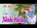 Download Lagu KHINDU HATIKU, Ria Agustiana, Lagu Lampung
