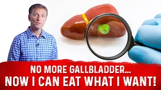 Gallbladder Removed Can I Eat What I Want - Dr Berg