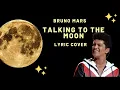 Download Lagu Bruno Mars - Talking To The Moon (Lyrics)