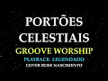 PORTÕES CELESTIAIS - GROOVE WORSHIP - PLAY BACK LEGENDADO ( VERSÃO R&B COVER ROSE NASCIMENTO )